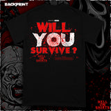 "WILL YOU SURVIVE" SHORT SLEEVE T-SHIRT PRE ORDER